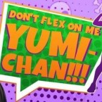 Dont Flex On Me Yumi Chan (18+)